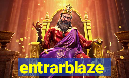 entrarblaze