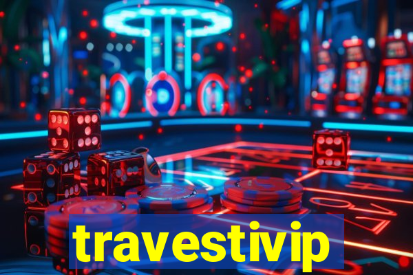 travestivip