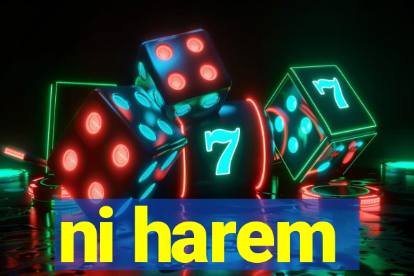 ni harem