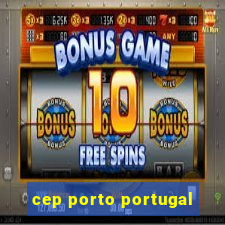 cep porto portugal