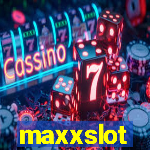 maxxslot