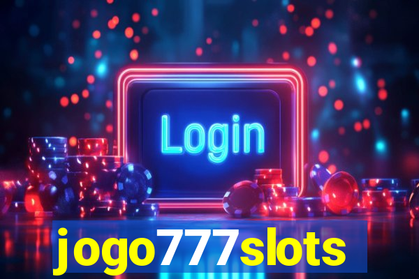 jogo777slots