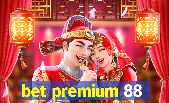 bet premium 88