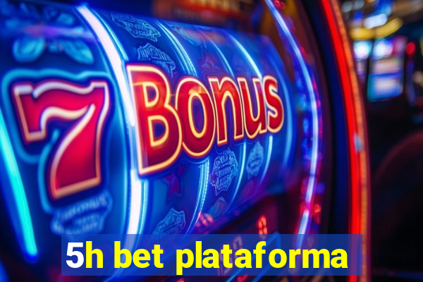 5h bet plataforma