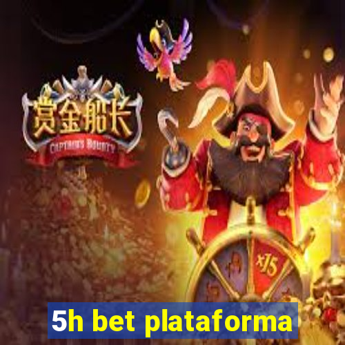 5h bet plataforma