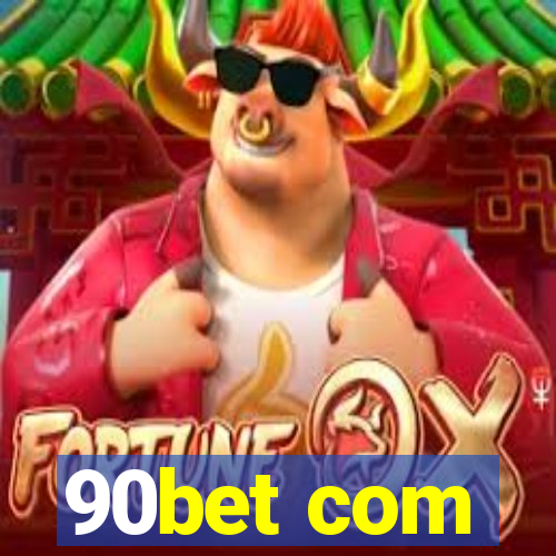 90bet com