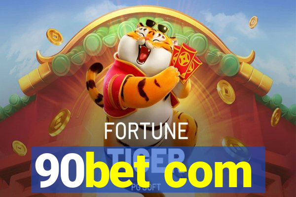 90bet com