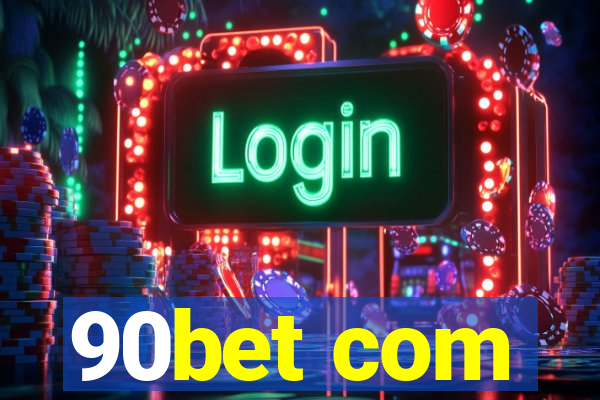 90bet com