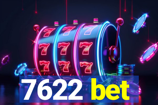 7622 bet