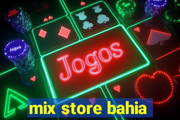 mix store bahia