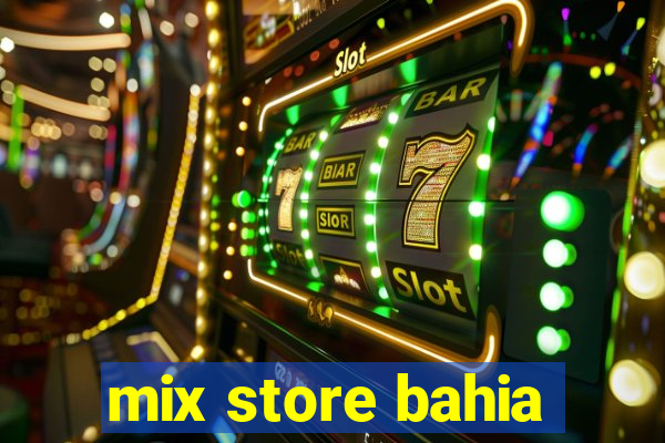 mix store bahia