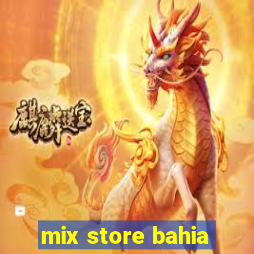 mix store bahia