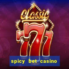 spicy bet casino como funciona