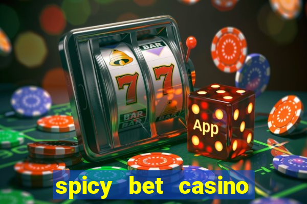 spicy bet casino como funciona