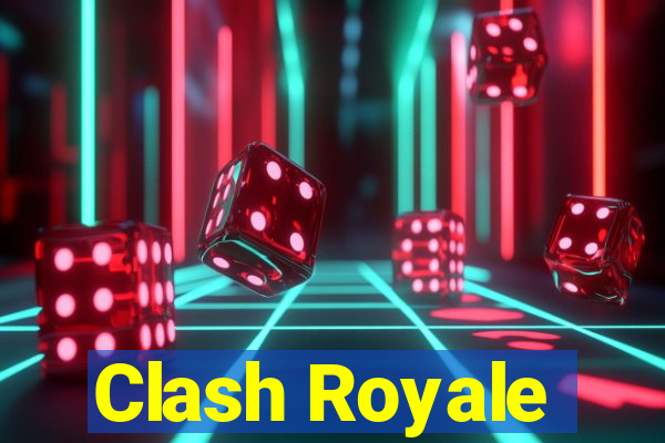 Clash Royale