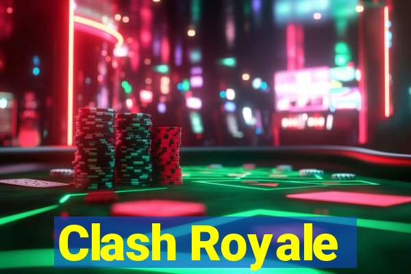 Clash Royale