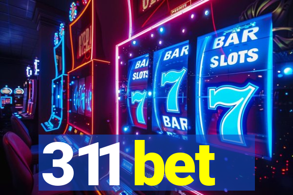 311 bet