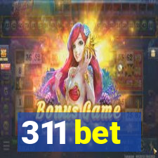 311 bet