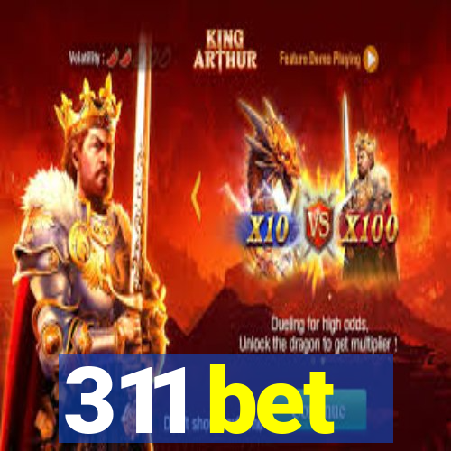 311 bet