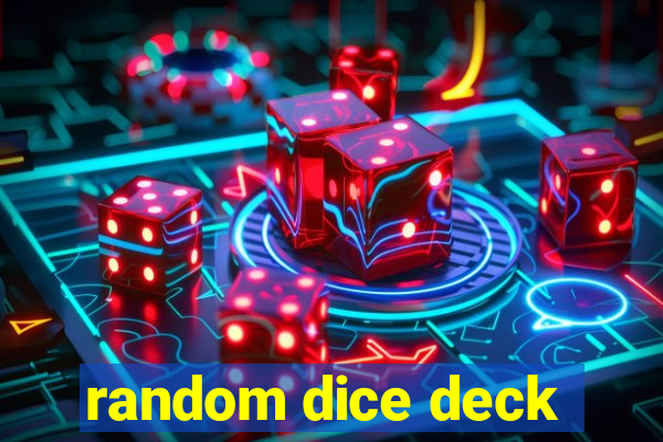 random dice deck