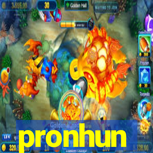 pronhun