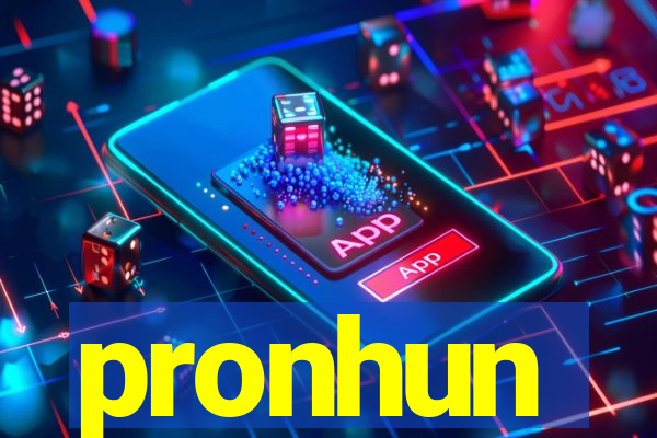 pronhun