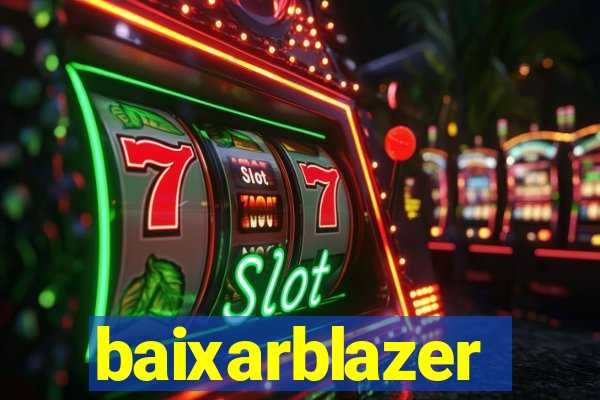 baixarblazer