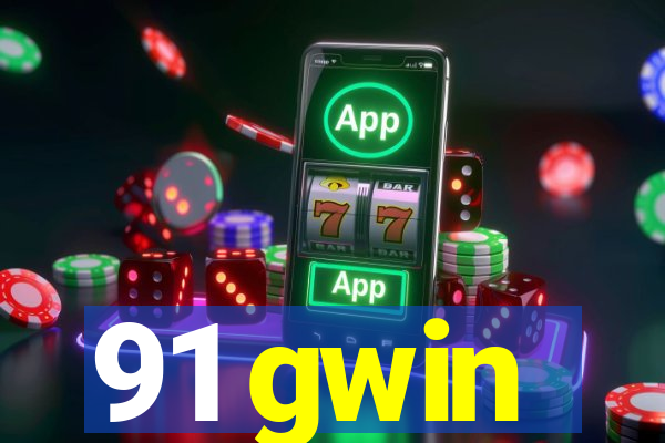 91 gwin