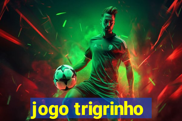 jogo trigrinho