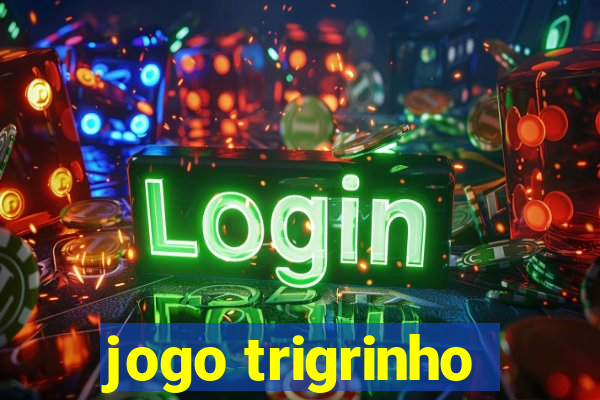 jogo trigrinho