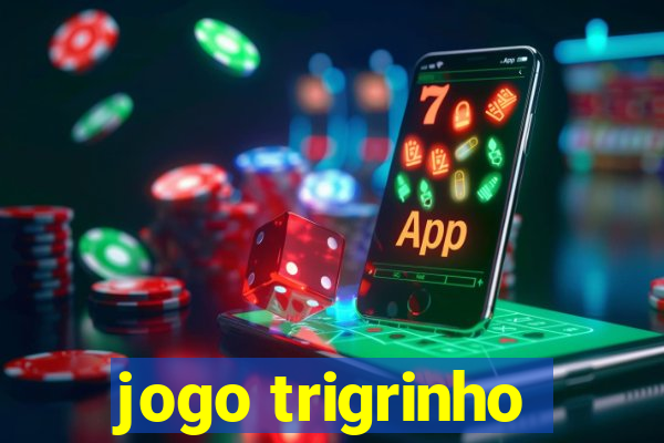 jogo trigrinho