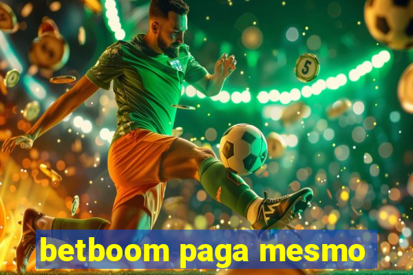 betboom paga mesmo