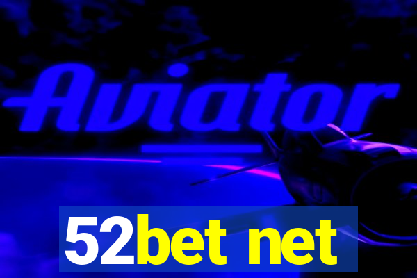 52bet net