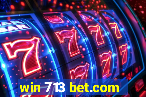 win 713 bet.com