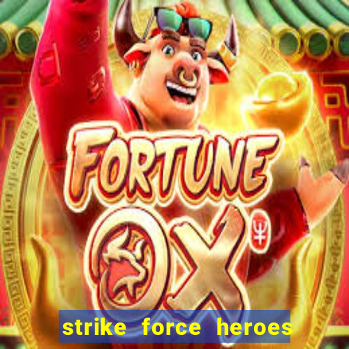 strike force heroes 2 hacked