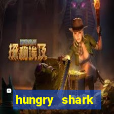 hungry shark evolution dinheiro infinito ios