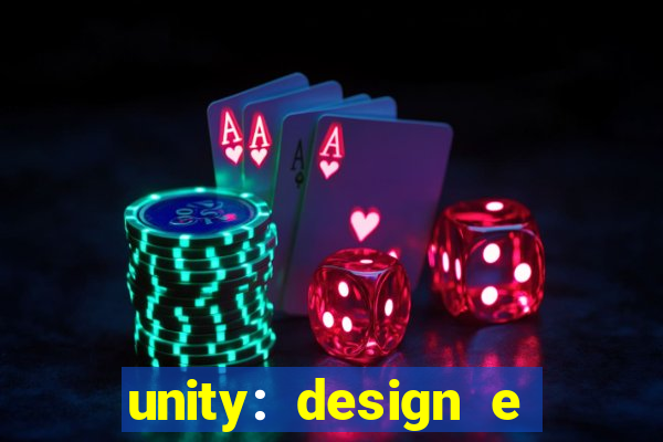 unity: design e desenvolvimento de jogos pdf