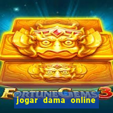 jogar dama online valendo dinheiro