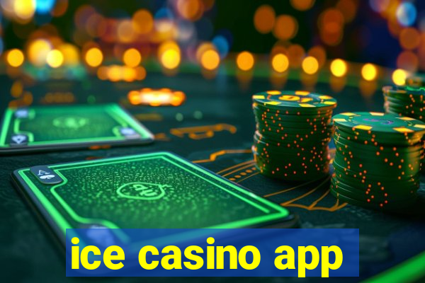 ice casino app