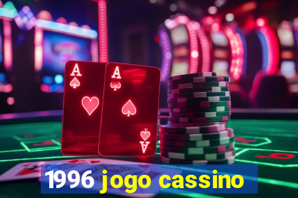 1996 jogo cassino