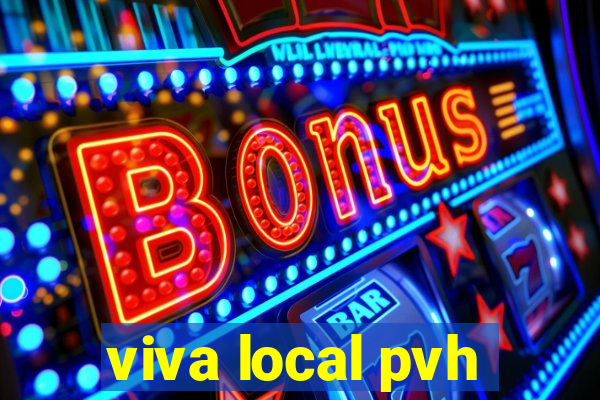 viva local pvh