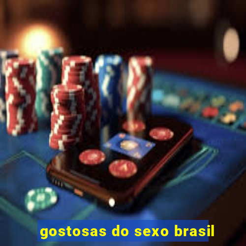 gostosas do sexo brasil