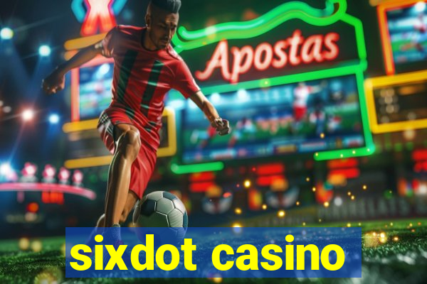 sixdot casino