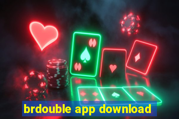 brdouble app download