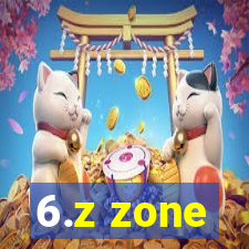 6.z zone