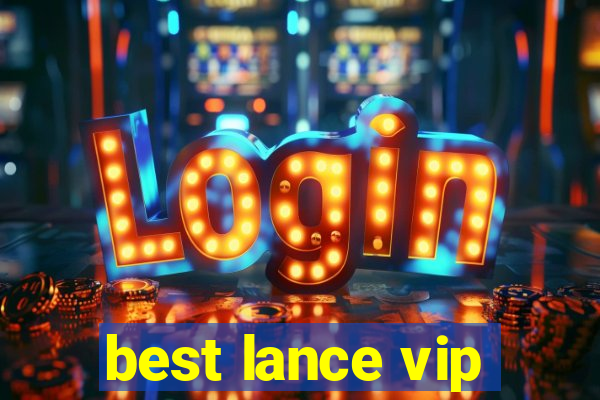 best lance vip