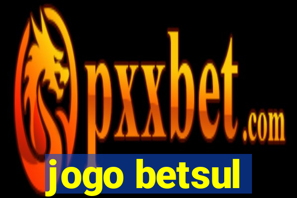 jogo betsul