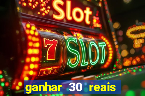 ganhar 30 reais agora no pix