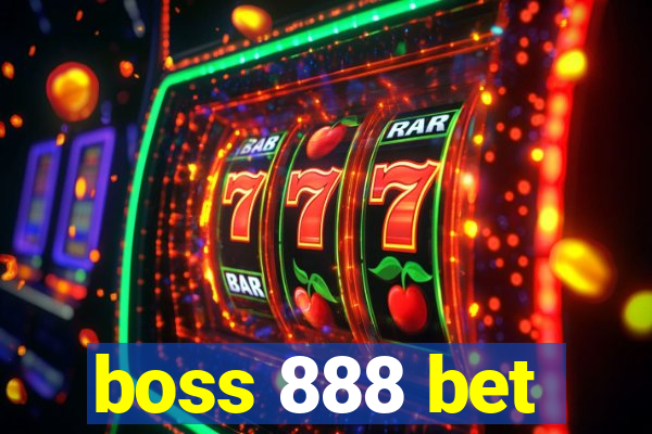 boss 888 bet