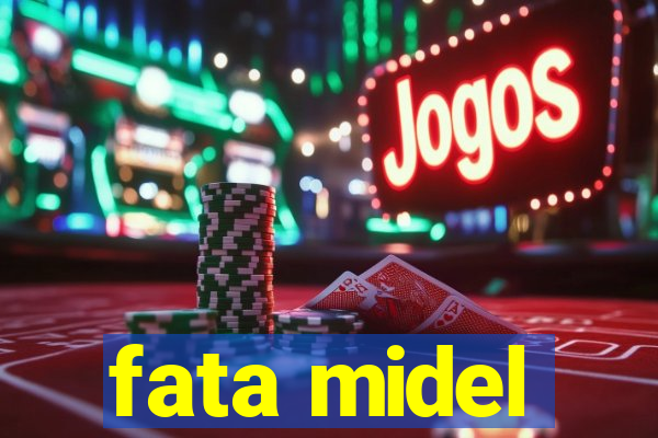 fata midel